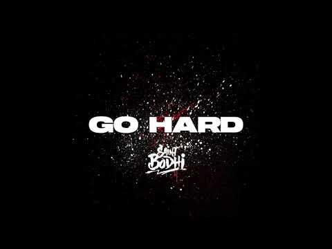 Saint Bodhi – Go Hard